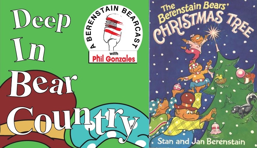 Episode 19 – The Berenstain Bears’ Christmas Tree – Deep In Bear ...